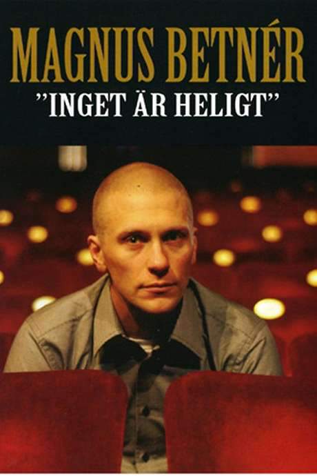 Magnus Betnér - Inget är Heligt (2008) movie poster