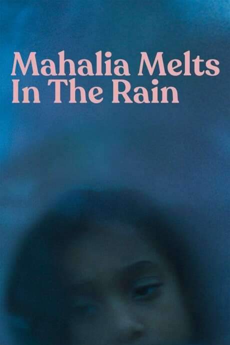 Mahalia Melts in the Rain (2018) movie poster
