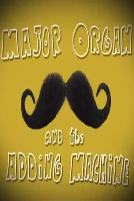 Major Organ and the Adding Machine (2008) movie poster