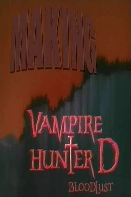 Making Vampire Hunter D: Bloodlust (2001) movie poster