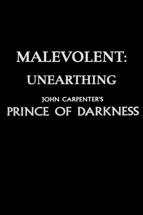 Malevolent: Unearthing John Carpenter’s Prince of Darkness (2018) movie poster