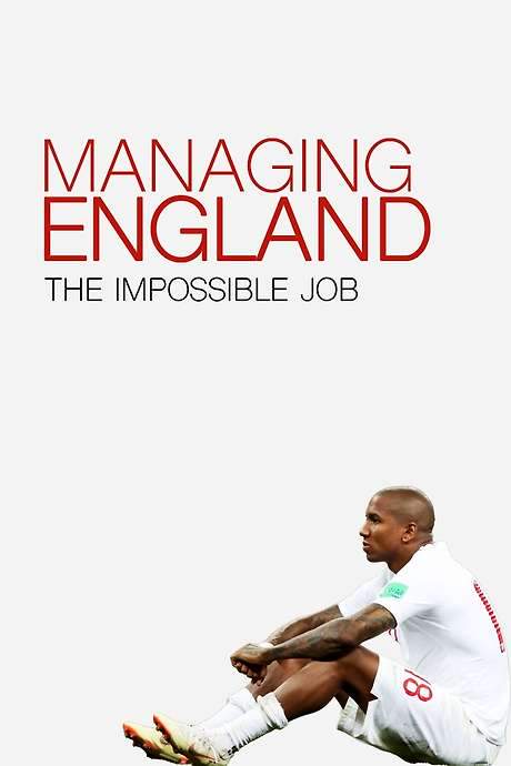 Managing England: The Impossible Job (2018) movie poster