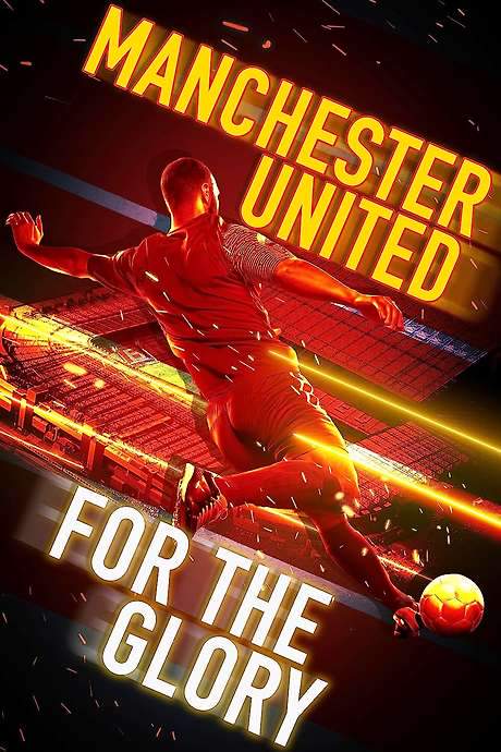 Manchester United: For the Glory (2020) movie poster