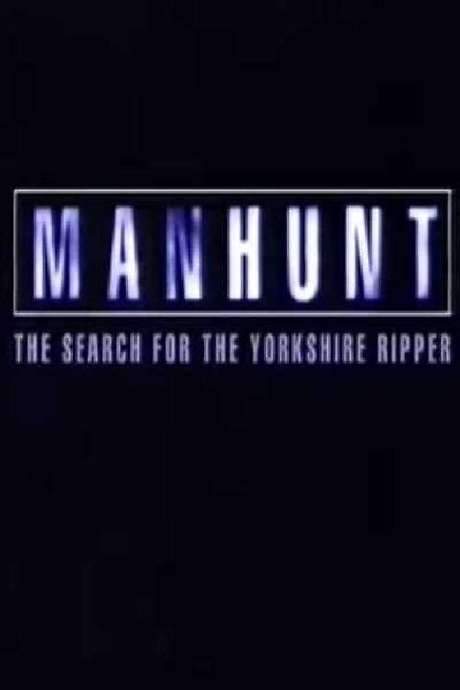 Manhunt: The Search for the Yorkshire Ripper (1999) movie poster