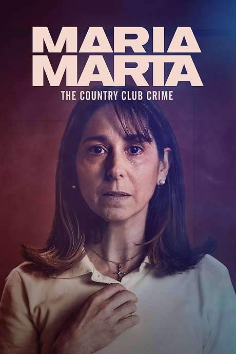 María Marta: The Country Club Crime (2022) movie poster