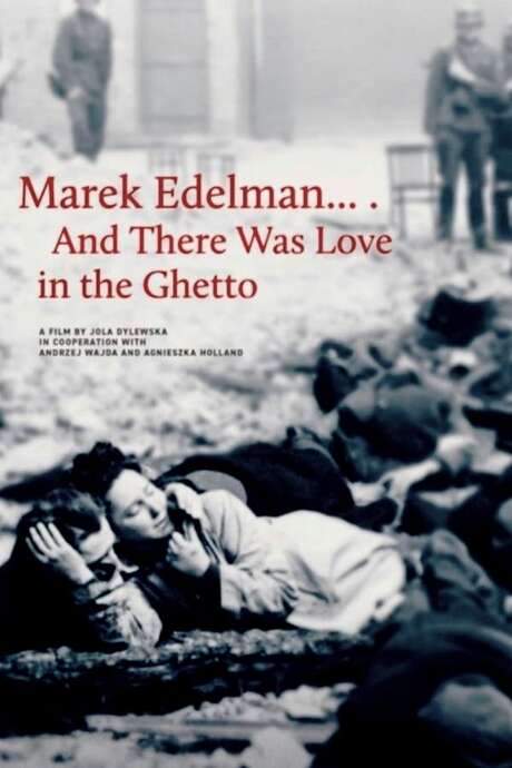 Marek Edelman… And There Was Love in the Ghetto (2019) movie poster