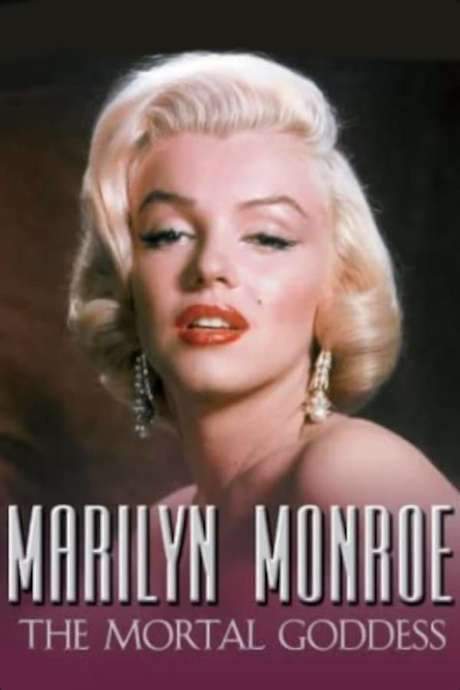 Marilyn Monroe: The Mortal Goddess (1994) movie poster