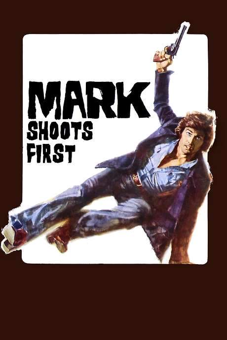 Mark Shoots First (1975) movie poster