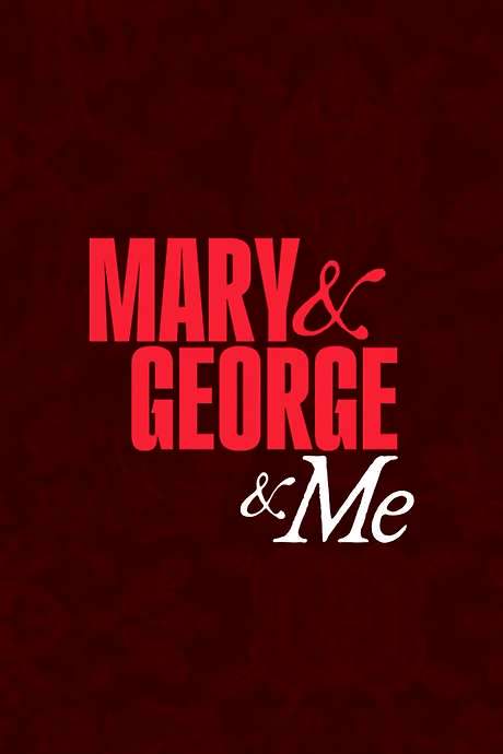 Mary & George & Me (2024) movie poster