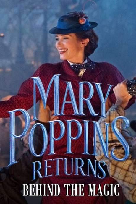 Mary Poppins Returns: Behind the Magic (2018) movie poster