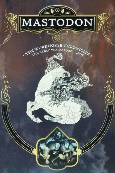 Mastodon: The Workhorse Chronicles (2006) movie poster