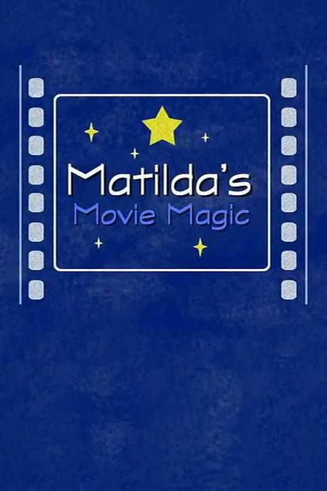 Matilda’s Movie Magic: The Making of ‘Matilda’ (2005) movie poster