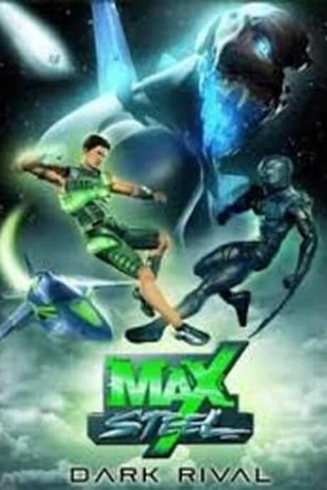 Max Steel: Dark Rival (2007) movie poster