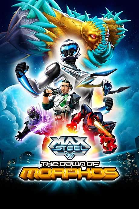 Max Steel: The Dawn of Morphos (2015) movie poster