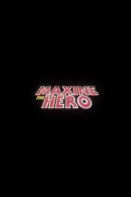 Maxine The Hero (2018) movie poster