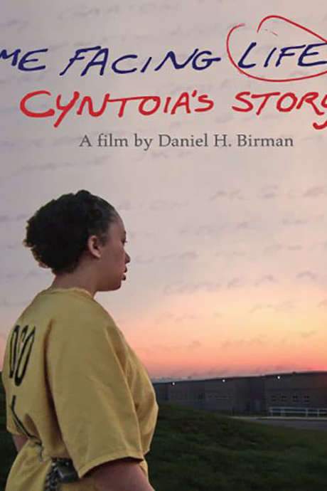 Me Facing Life: Cyntoia’s Story (2011) movie poster