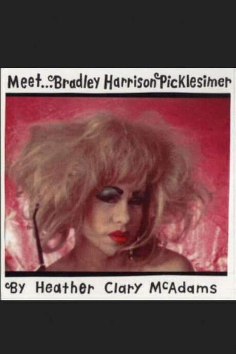 Meet Bradley Harrison Picklesimer (1991) movie poster