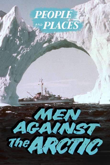 Men Against the Arctic (1955) movie poster