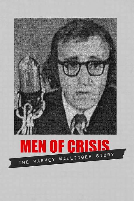 Men of Crisis: The Harvey Wallinger Story (1971) movie poster
