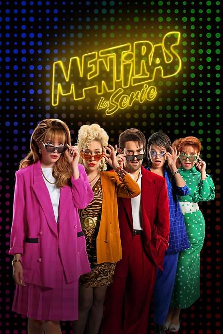 Mentiras, The Series (2025) movie poster