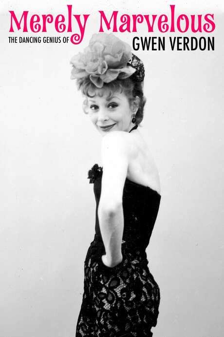 Merely Marvelous: The Dancing Genius of Gwen Verdon (2019) movie poster