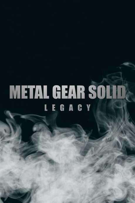 Metal Gear Solid: Legacy (2015) movie poster