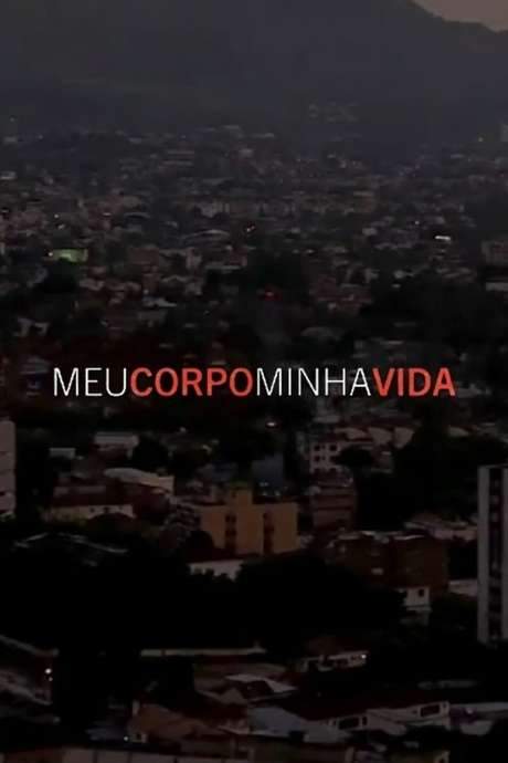 Meu Corpo, Minha Vida (2017) movie poster