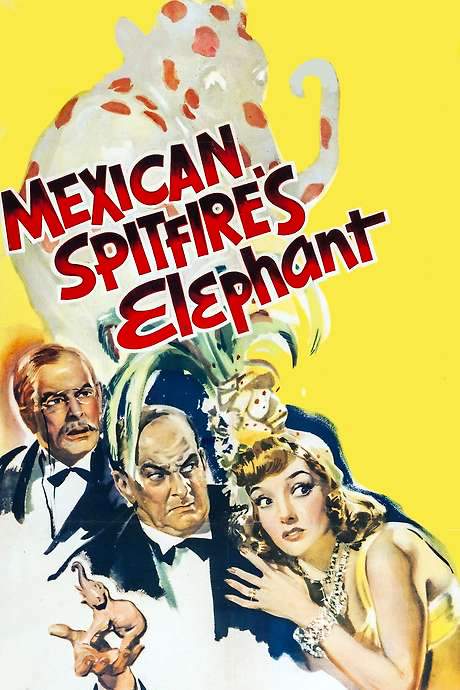 Mexican Spitfire’s Elephant (1942) movie poster