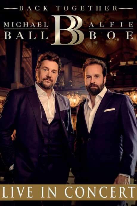 Michael Ball & Alfie Boe: Back Together - Live in Concert (2020) movie poster