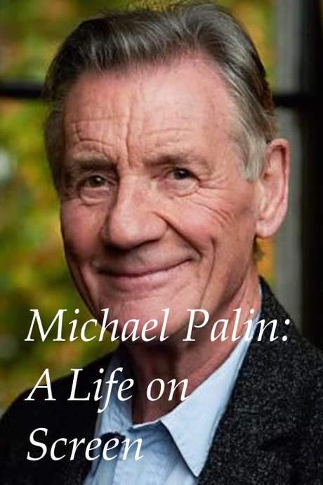 Michael Palin: A Life on Screen (2018) movie poster