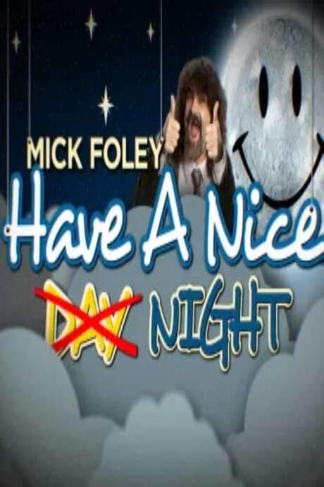Mick Foley: Have a Nice Night (2015) movie poster