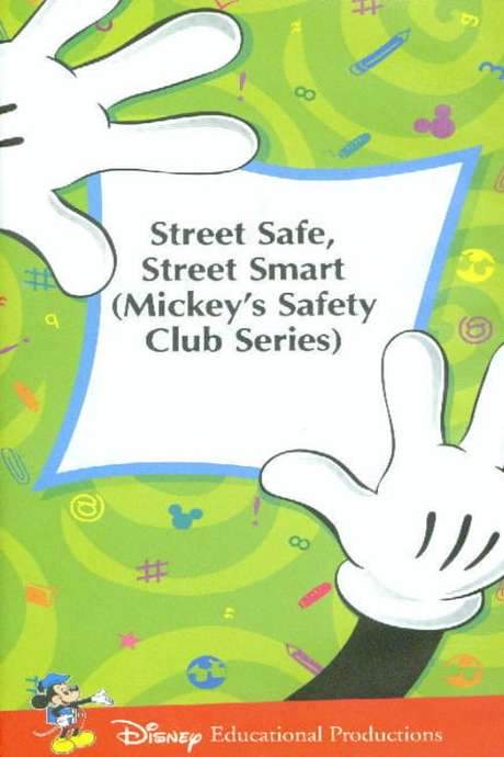 Mickey’s Safety Club: Street Safe, Street Smart (1989) movie poster
