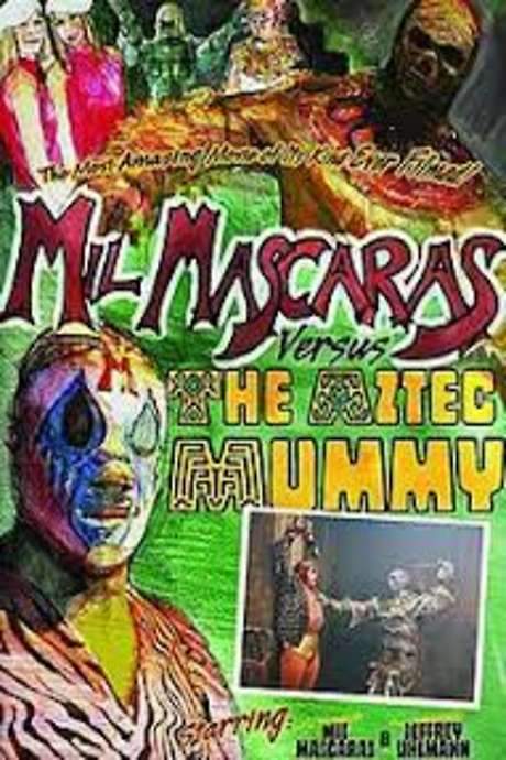 Mil Mascaras vs. the Aztec Mummy (2007) movie poster