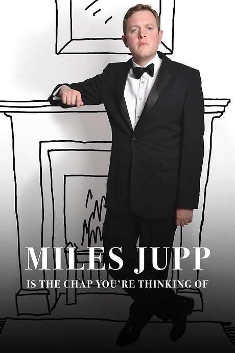 Miles Jupp: Is the Chap You’re Thinking Of (2015) movie poster