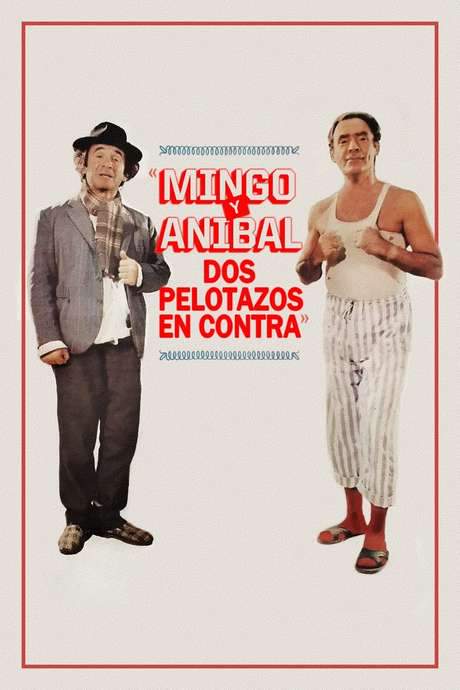 Mingo y Aníbal, dos pelotazos en contra (1984) movie poster