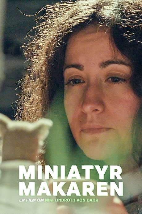 Miniatyrmakaren – en film om Niki Lindroth von Bahr (2024) movie poster