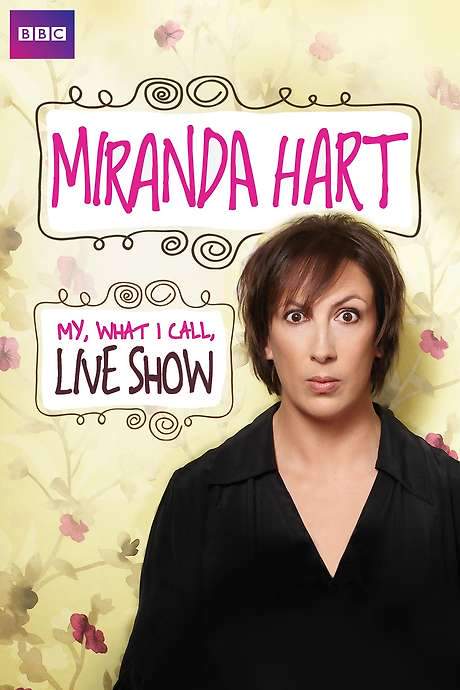 Miranda Hart - My, What I Call, Live Show (2014) movie poster