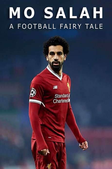 Mo Salah: A Football Fairytale (2018) movie poster