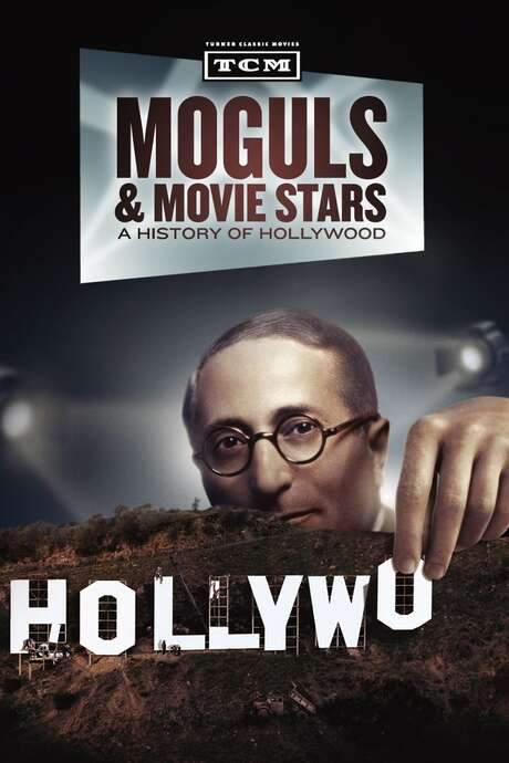 Moguls & Movie Stars: A History of Hollywood (2010) movie poster
