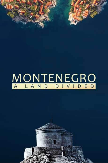 Montenegro: A Land Divided (2021) movie poster