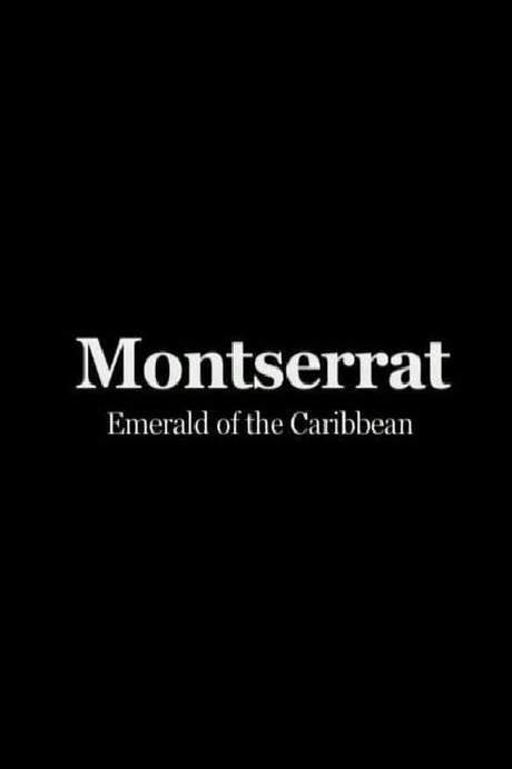 Montserrat: Emerald of the Caribbean (2007) movie poster