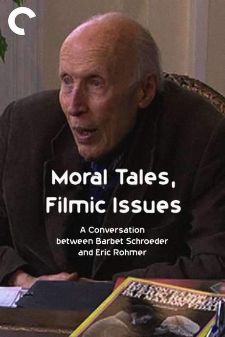 Moral Tales, Filmic Issues: A Conversation between Barbet Schroeder and Eric Rohmer (2006) movie poster