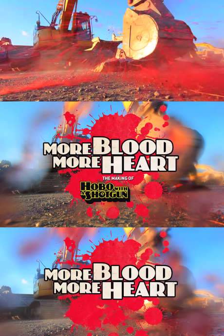 More Blood, More Heart: The Making of Hobo with a Shotgun (2011) movie poster