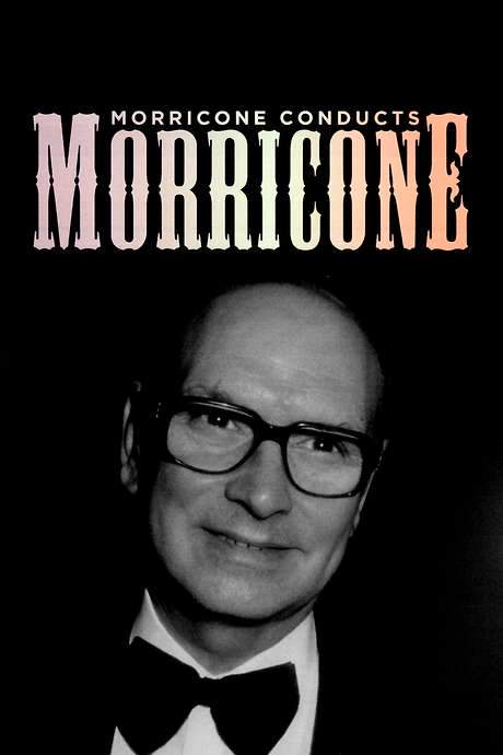 Morricone Conducts Morricone (2006) movie poster
