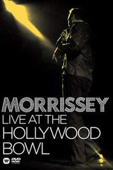 Morrissey - Live at the Hollywood Bowl (2008) movie poster