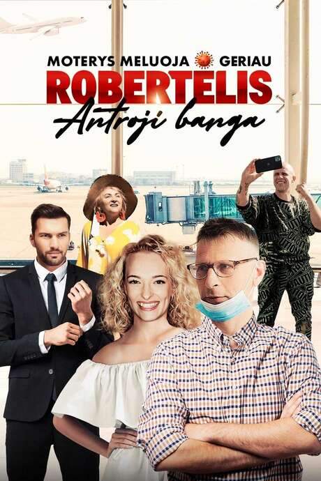 Moterys meluoja geriau. Robertėlis: Antroji banga (2020) movie poster