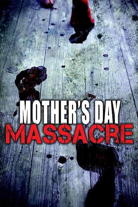 Mother’s Day Massacre (2007) movie poster