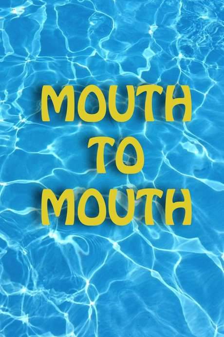 Mouth to Mouth (2017) movie poster