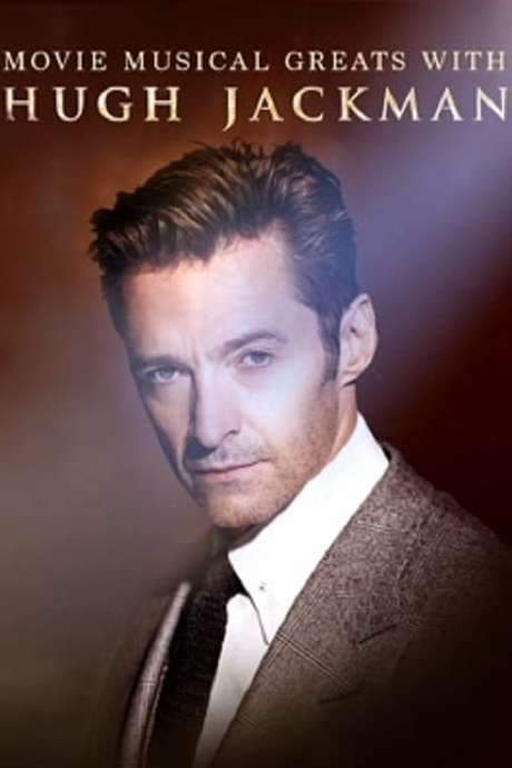 Movie Musical Greats with Hugh Jackman (2017) movie poster