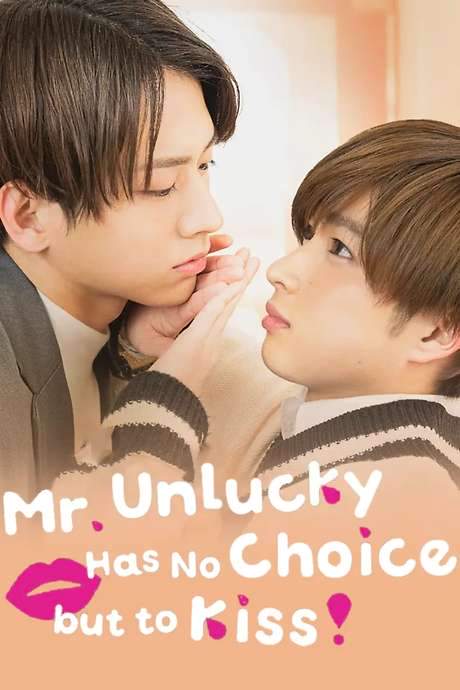 Mr. Unlucky Has No Choice but to Kiss! (2022) movie poster